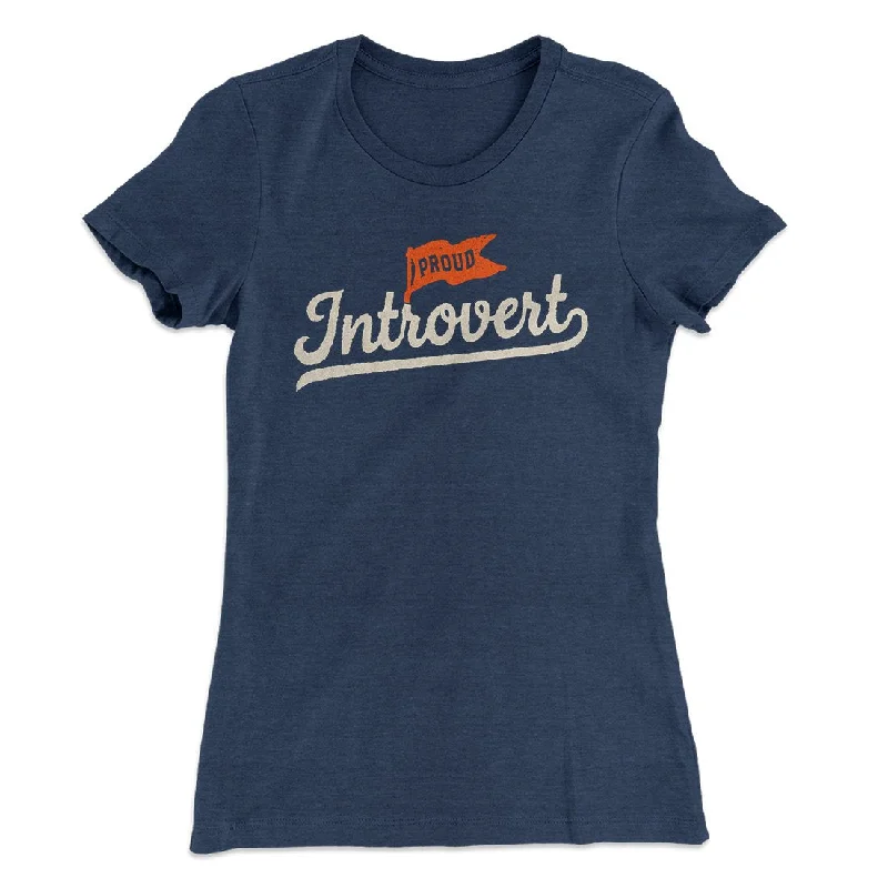 Proud Introvert Funny Women's T-Shirt