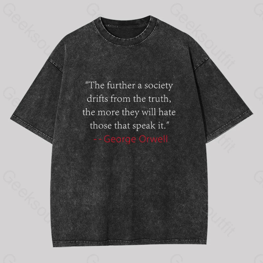 Truth Quote by George Orwell Classic Washed T-shirt