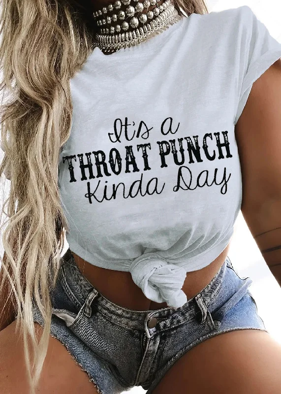 Women's It's A Throat Punch Kinda Day T-shirt