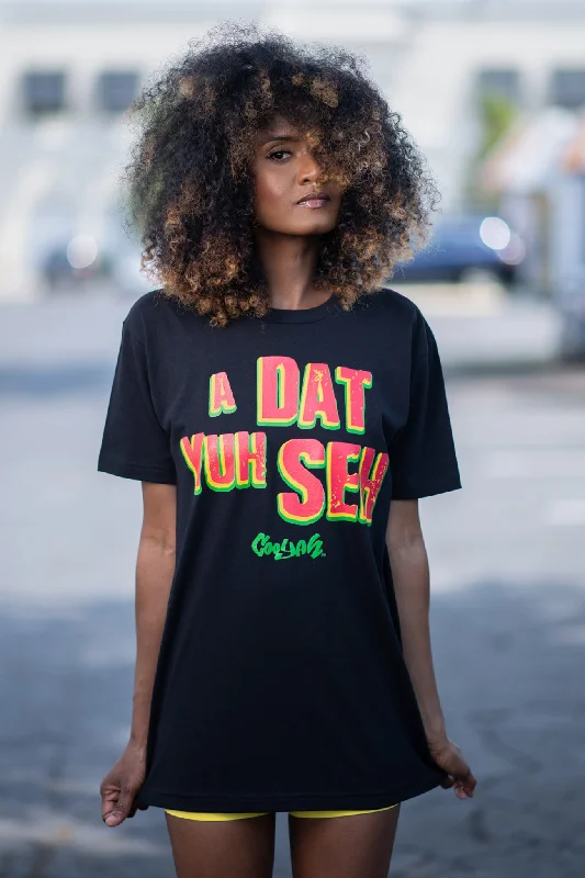 A Dat Yuh Seh Relaxed Fit Tee