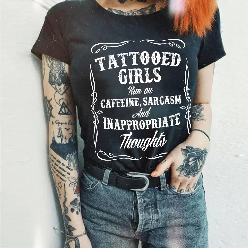 Women's Tattooed Girls Caffein, Sarcasm And Inappropriate Thoughts T-shirt